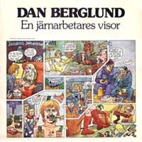 Dan Berglund - En järnarbetares visor