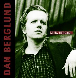 Dan Berglunds samlingsalbum Mina herrar...